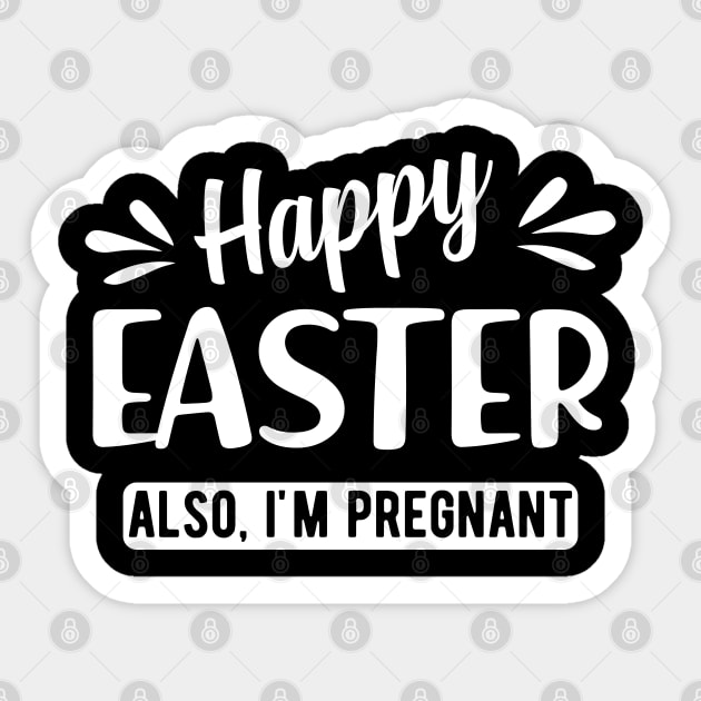 Pregnancy - Happy Easter also I'm pregnant Sticker by KC Happy Shop